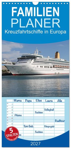 Familienplaner 2027 - Kreuzfahrtschiffe in Europa mit 5 Spalten (Wandkalender 21 x 45 cm) CALVENDO