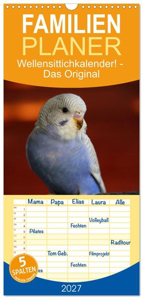 Familienplaner 2027 - Wellensittichkalender! - Das Original mit 5 Spalten (Wandkalender 21 x 45 cm) CALVENDO