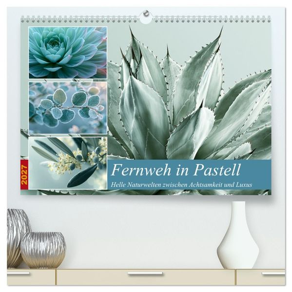 Fernweh in Pastell (hochwertiger Premium Wandkalender 2027 DIN A2 quer) Kunstdruck in Hochglanz