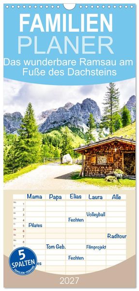 Familienplaner 2027 - Das wunderbare Ramsau am Fuße des Dachsteins mit 5 Spalten (Wandkalender 21 x 45 cm) CALVENDO