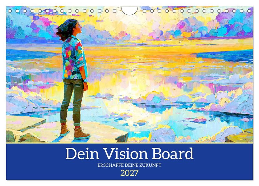 Dein Vision Board. Erschaffe deine Zukunft (Wandkalender 2027 DIN A4 quer) CALVENDO Monatskalender