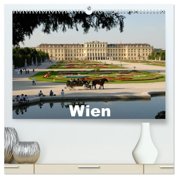 Wien (hochwertiger Premium Wandkalender 2027 DIN A2 quer) Kunstdruck in Hochglanz