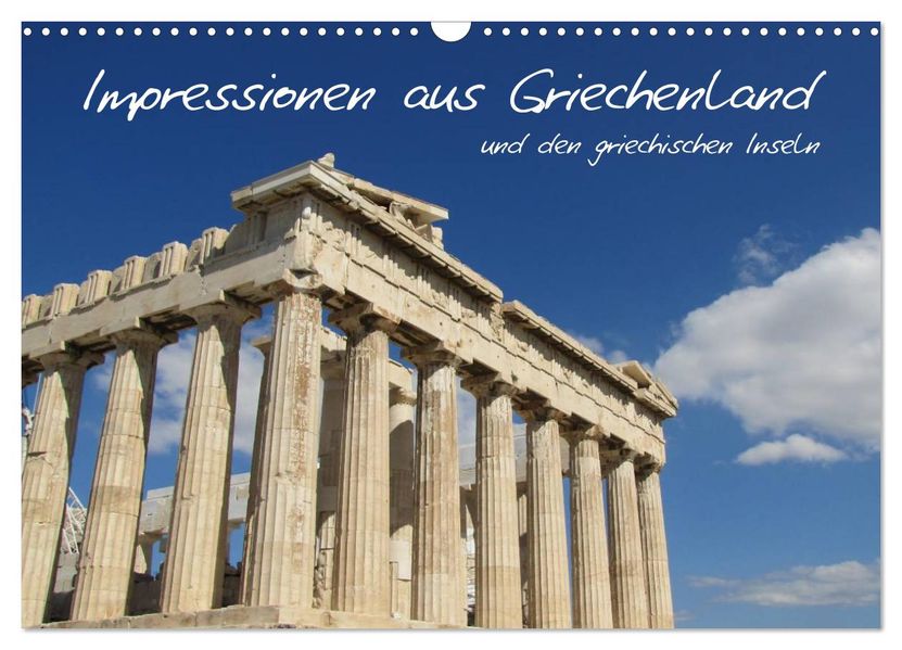 Impressionen aus Griechenland (Wandkalender 2027 DIN A3 quer) CALVENDO Monatskalender