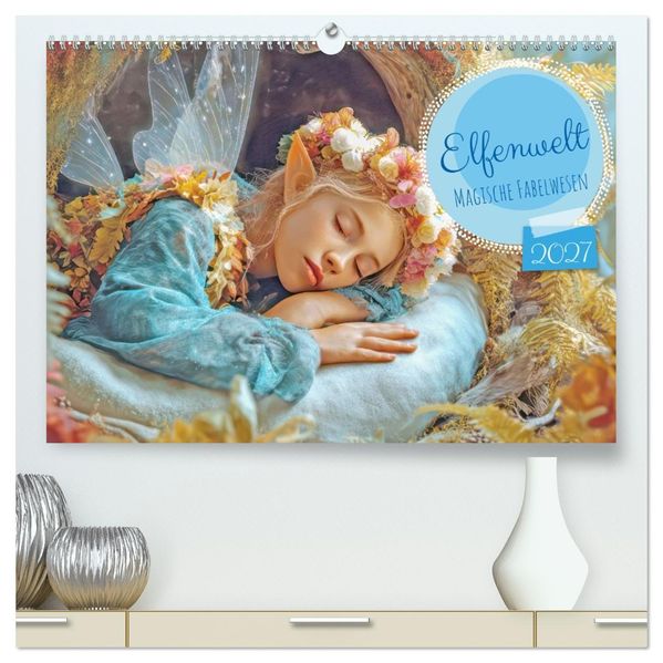 Elfenwelt - Magische Fabelwesen (hochwertiger Premium Wandkalender 2027 DIN A2 quer) Kunstdruck in Hochglanz