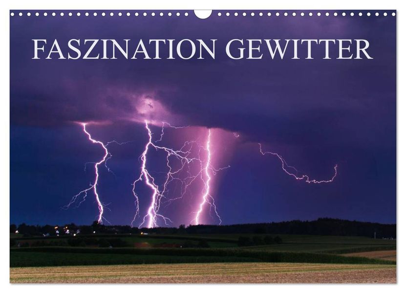 Faszination Gewitter (Wandkalender 2027 DIN A3 quer) CALVENDO Monatskalender