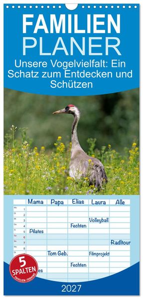 Familienplaner 2027 - Unsere Vogelvielfalt: Ein Schatz zum Entdecken und Schützen mit 5 Spalten (Wandkalender 21 x 45 cm) CALVENDO