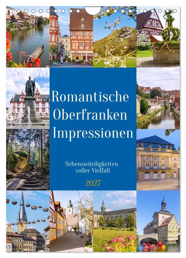 Romantische Oberfranken Impressionen. Sehenswürdigkeiten voller Vielfalt (Wandkalender 2027 DIN A4 hoch) CALVENDO Monatskalender