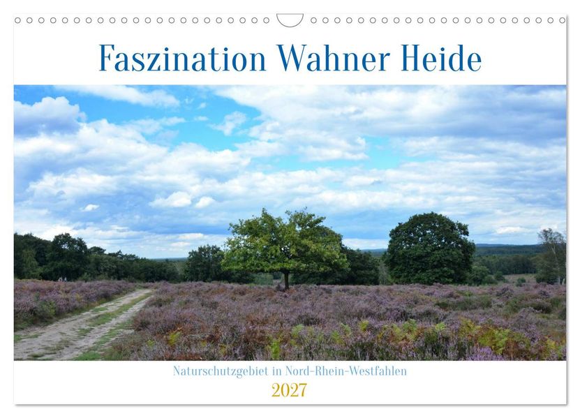 Faszination Wahner Heide (Wandkalender 2027 DIN A3 quer) CALVENDO Monatskalender