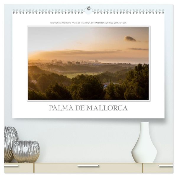 Emotionale Momente: Palma de Mallorca (hochwertiger Premium Wandkalender 2027 DIN A2 quer) Kunstdruck in Hochglanz