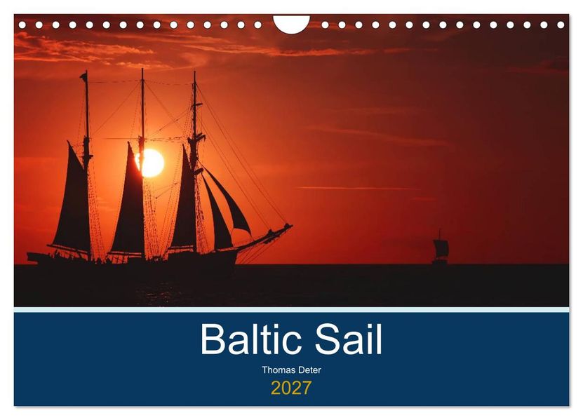 Baltic Sail (Wandkalender 2027 DIN A4 quer) CALVENDO Monatskalender