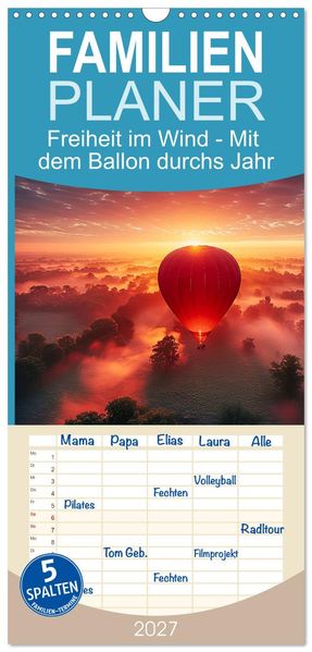 Familienplaner 2027 - Freiheit im Wind - Mit dem Ballon durchs Jahr mit 5 Spalten (Wandkalender 21 x 45 cm) CALVENDO