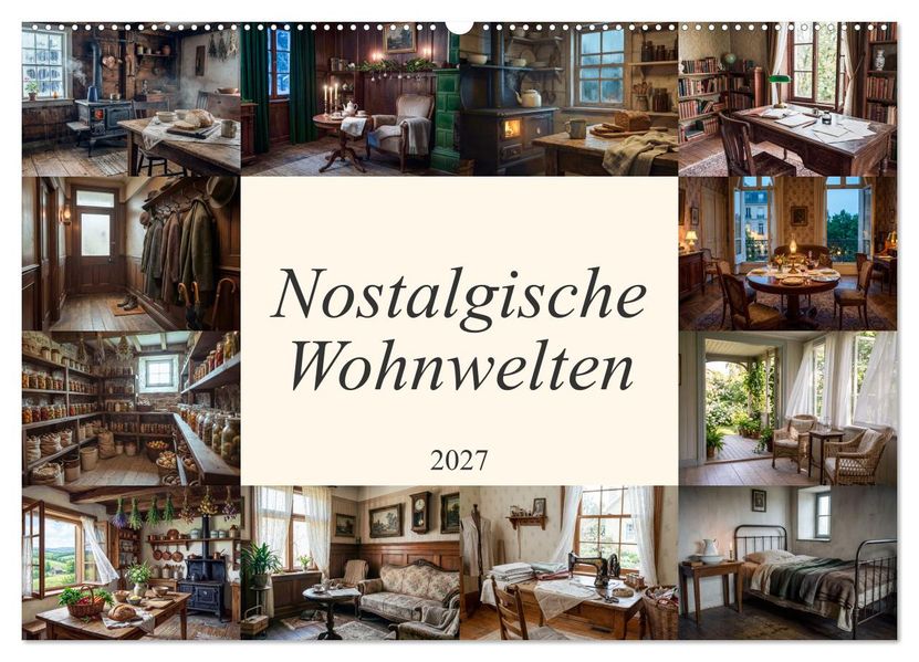 Nostalgische Wohnwelten (Wandkalender 2027 DIN A2 quer) CALVENDO Monatskalender