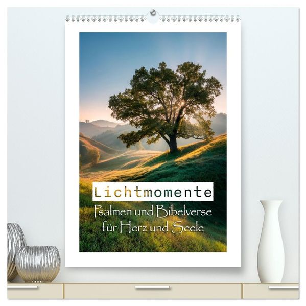 Lichtmomente - Psalmen und Bibelverse für Herz und Seele (hochwertiger Premium Wandkalender 2027 DIN A2 hoch) Kunstdruck in Hochglanz