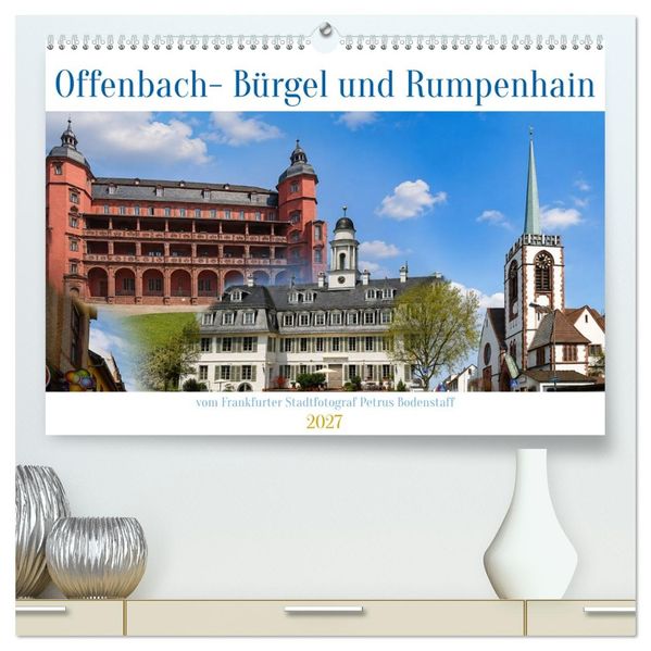 Offenbach Bürgel und Rumpenhain (hochwertiger Premium Wandkalender 2027 DIN A2 quer) Kunstdruck in Hochglanz