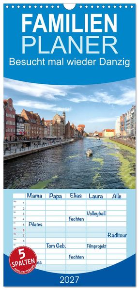 Familienplaner 2027 - Besucht mal wieder Danzig mit 5 Spalten (Wandkalender 21 x 45 cm) CALVENDO