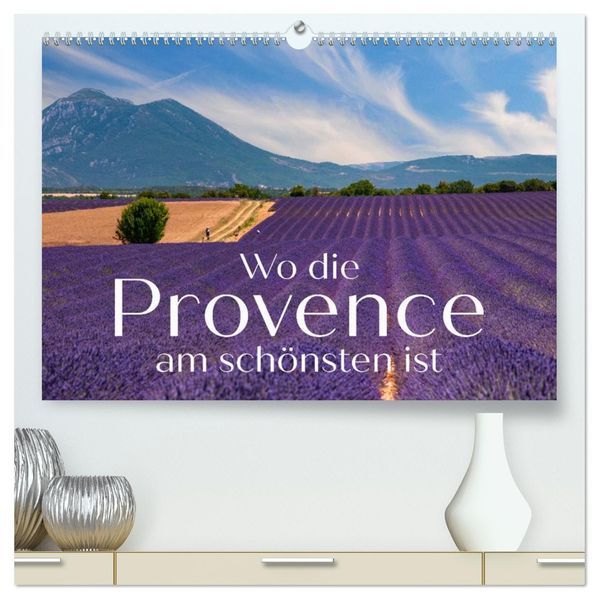 Wo die Provence am schönsten ist (hochwertiger Premium Wandkalender 2027 DIN A2 quer) Kunstdruck in Hochglanz