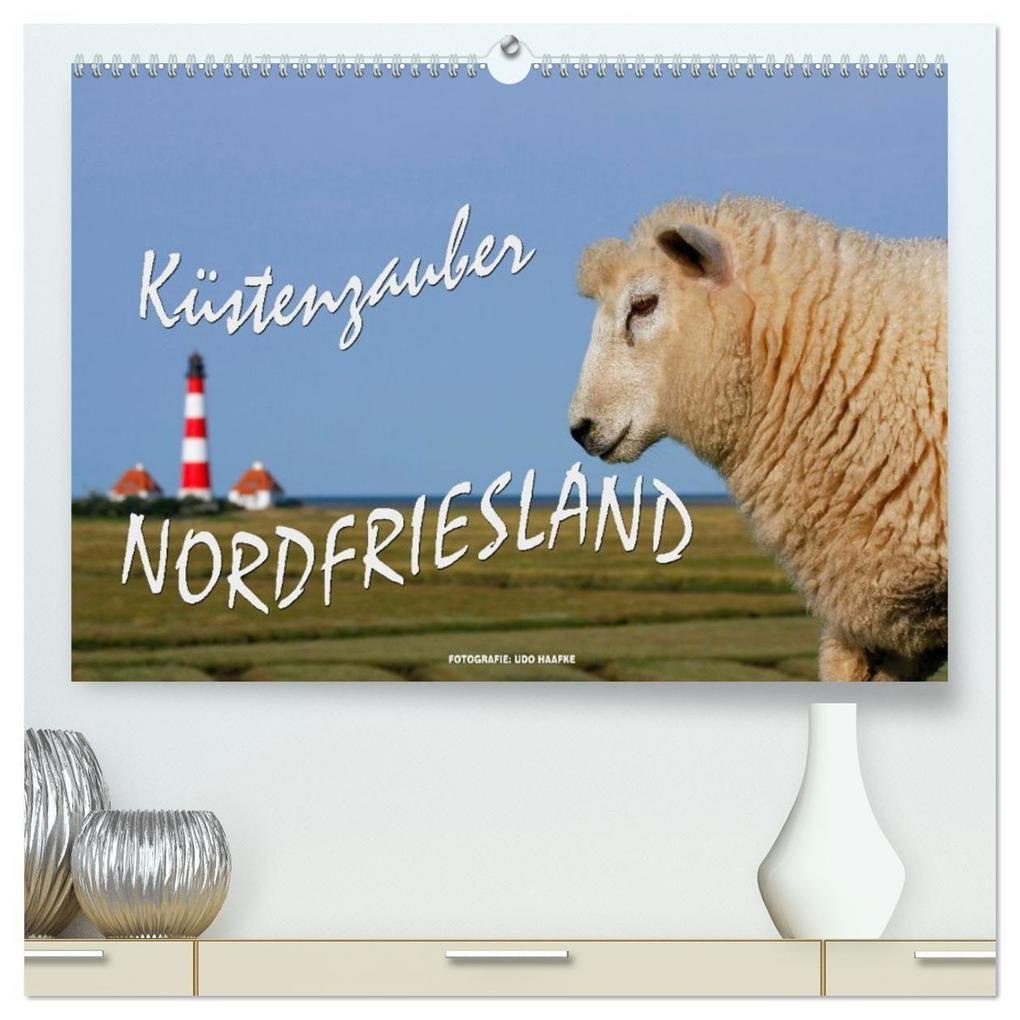 Küstenzauber Nordfriesland (hochwertiger Premium Wandkalender 2027 DIN A2 quer) Kunstdruck in Hochglanz