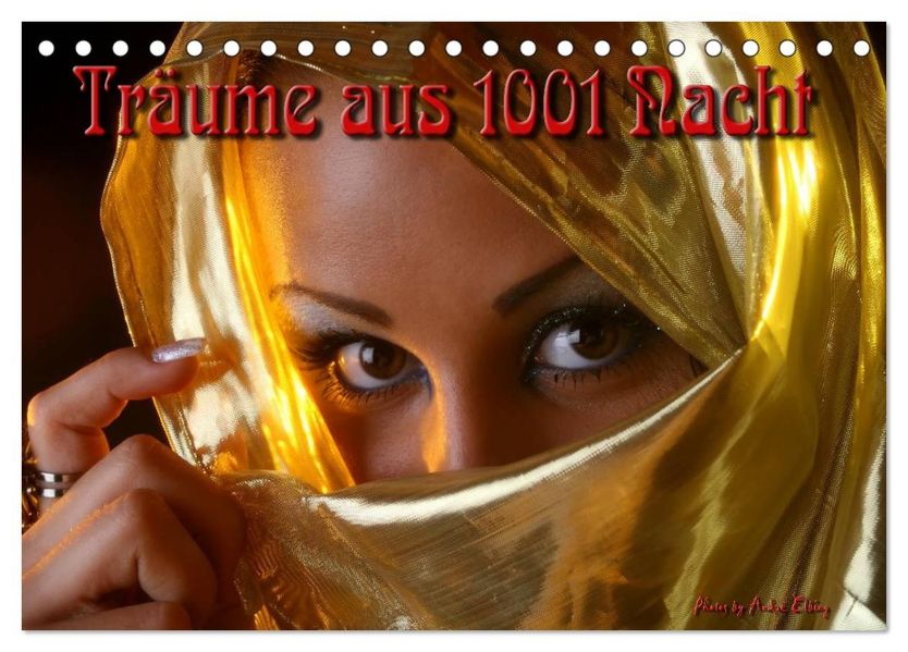 Träume aus 1001 Nacht (Tischkalender 2027 DIN A5 quer) CALVENDO Monatskalender
