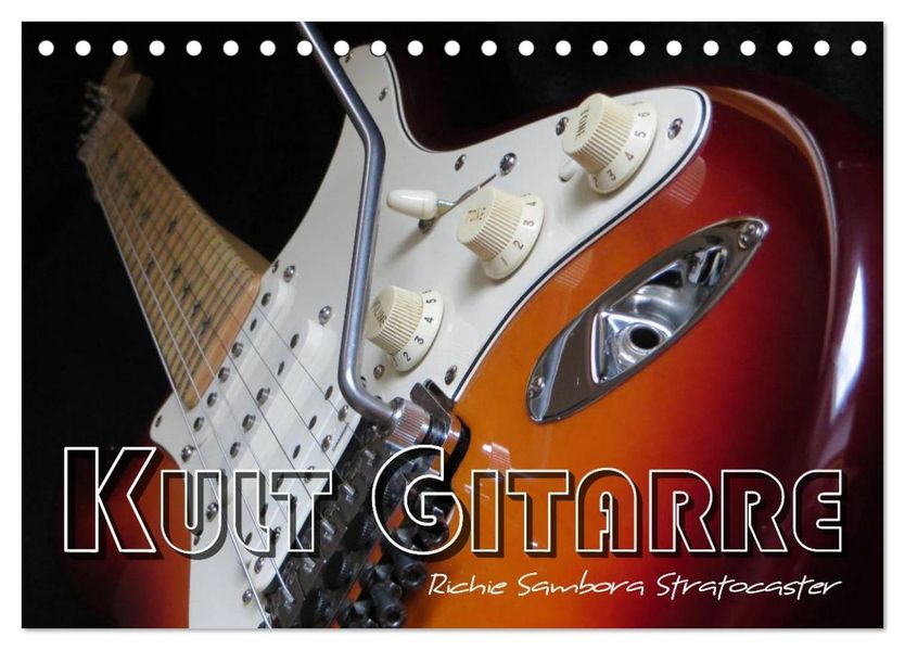 KULT GITARRE - Richie Sambora Stratocaster (Tischkalender 2027 DIN A5 quer) CALVENDO Monatskalender
