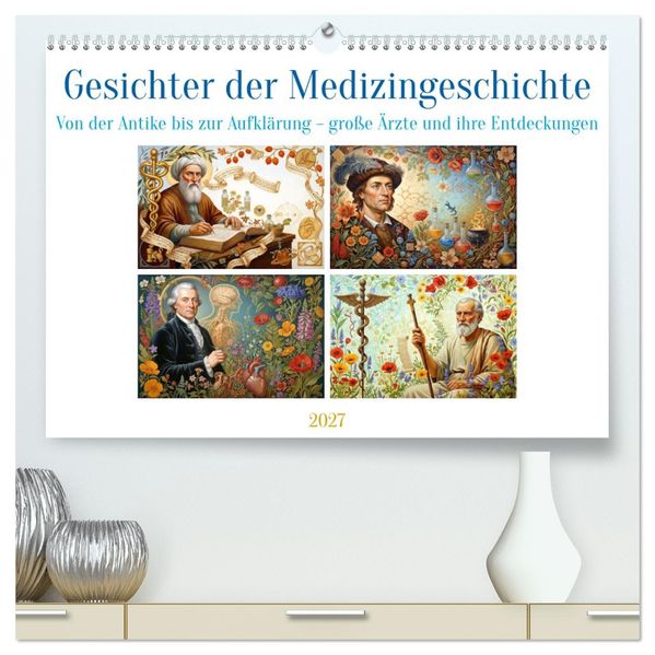 Gesichter der Medizingeschichte (hochwertiger Premium Wandkalender 2027 DIN A2 quer) Kunstdruck in Hochglanz