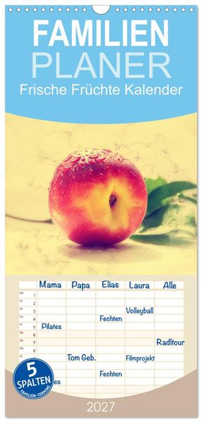 Familienplaner 2027 - Frische Früchte Kalender mit 5 Spalten (Wandkalender 21 x 45 cm) CALVENDO