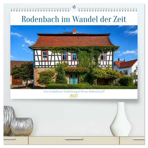 Rodenbach im Wandel der Zeit (hochwertiger Premium Wandkalender 2027 DIN A2 quer) Kunstdruck in Hochglanz