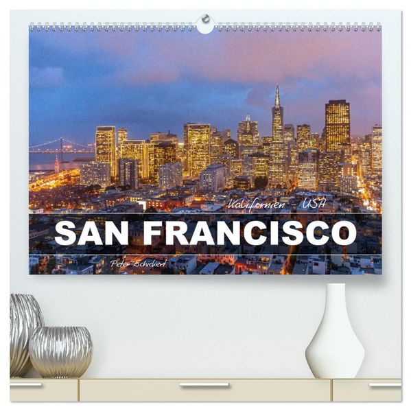 Kalifornien - USA - San Francisco (hochwertiger Premium Wandkalender 2027 DIN A2 quer) Kunstdruck in Hochglanz