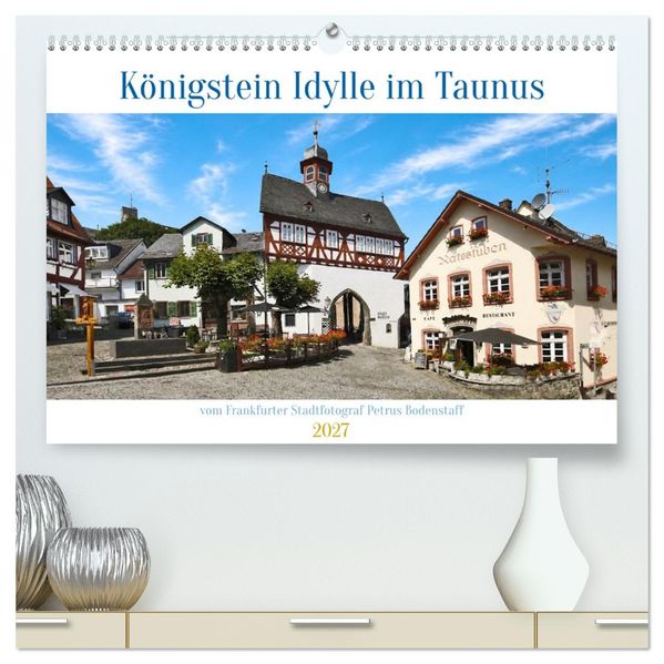 Königstein Idylle im Taunus (hochwertiger Premium Wandkalender 2027 DIN A2 quer) Kunstdruck in Hochglanz