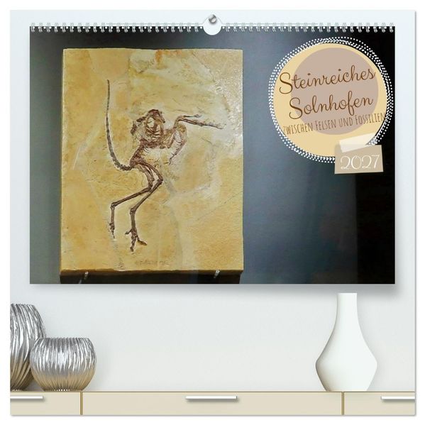 Solnhofen - zwischen Felsen und Fossilien (hochwertiger Premium Wandkalender 2027 DIN A2 quer) Kunstdruck in Hochglanz