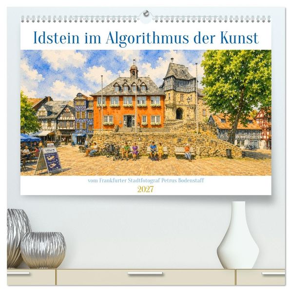 Idstein im Algorithmus der Kunst (hochwertiger Premium Wandkalender 2027 DIN A2 quer) Kunstdruck in Hochglanz