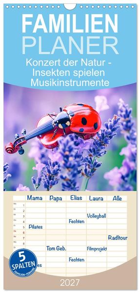 Familienplaner 2027 - Konzert der Natur - Insekten spielen Musikinstrumente mit 5 Spalten (Wandkalender 21 x 45 cm) CALVENDO