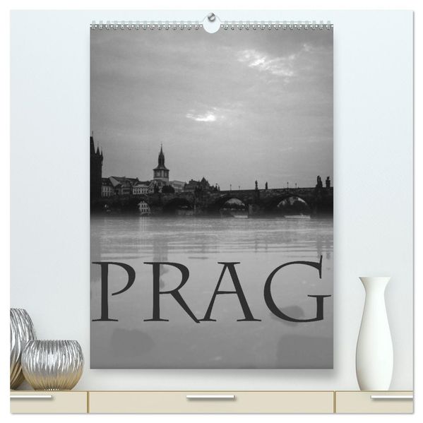 Prag - Praha - Prague (hochwertiger Premium Wandkalender 2027 DIN A2 hoch) Kunstdruck in Hochglanz