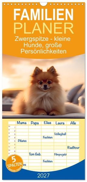 Familienplaner 2027 - Zwergspitze - kleine Hunde große Persönlichkeiten mit 5 Spalten (Wandkalender 21 x 45 cm) CALVENDO