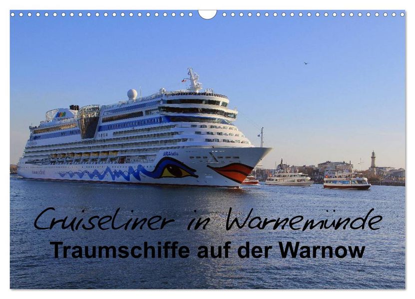 Cruiseliner in Warnemünde (Wandkalender 2027 DIN A3 quer) CALVENDO Monatskalender