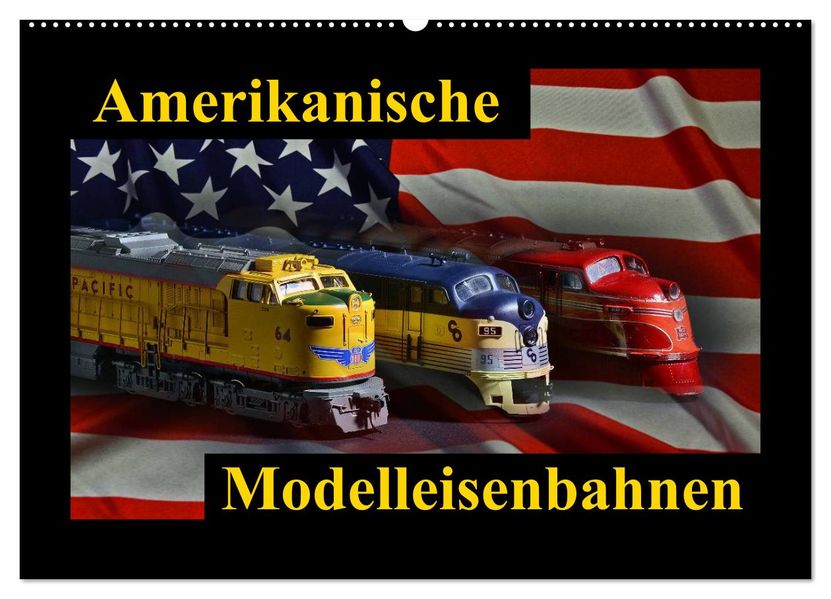 Amerikanische Modelleisenbahnen (Wandkalender 2027 DIN A2 quer) CALVENDO Monatskalender