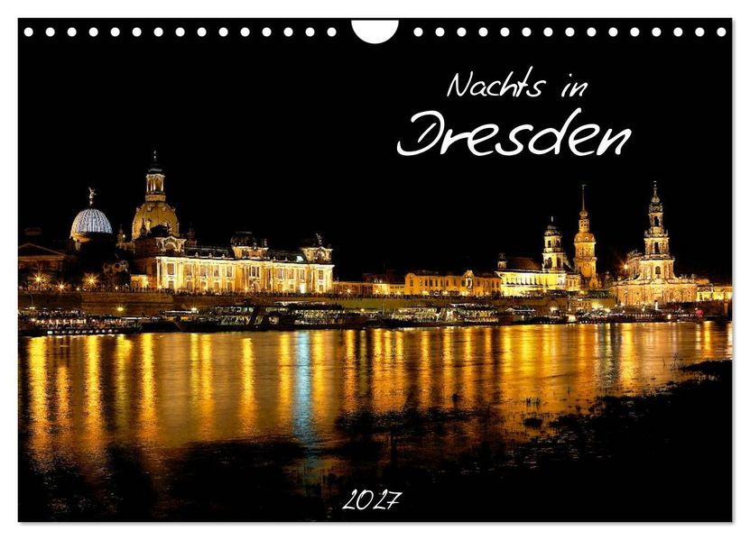 Nachts in Dresden (Wandkalender 2027 DIN A4 quer) CALVENDO Monatskalender