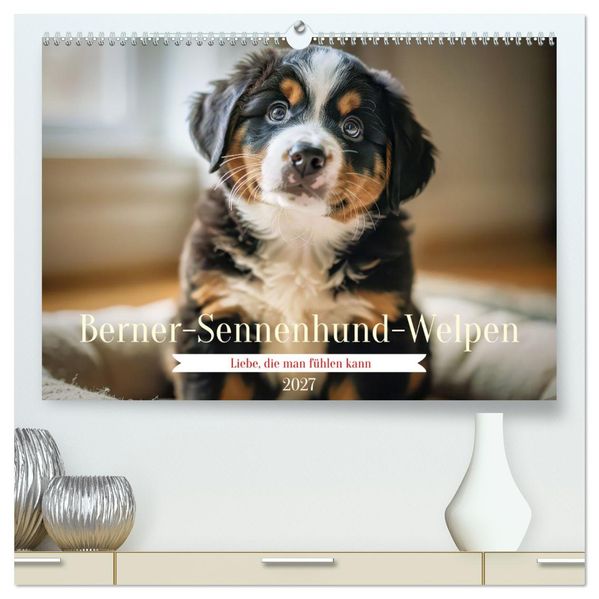 Berner-Sennenhund-Welpen (hochwertiger Premium Wandkalender 2027 DIN A2 quer) Kunstdruck in Hochglanz