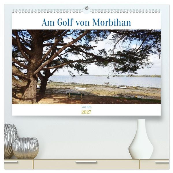 Am Golf von Morbihan (hochwertiger Premium Wandkalender 2027 DIN A2 quer) Kunstdruck in Hochglanz