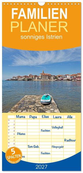 Familienplaner 2027 - sonniges Istrien mit 5 Spalten (Wandkalender 21 x 45 cm) CALVENDO