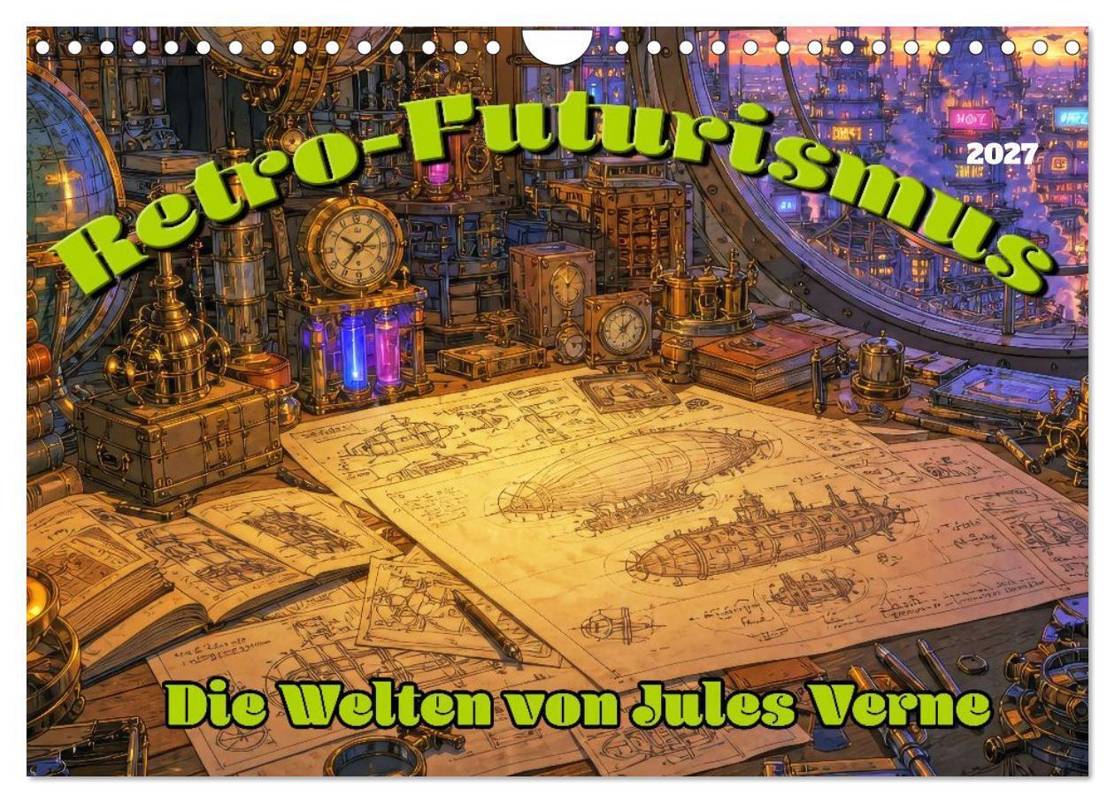 Retro-Futurismus: Die Welten von Jules Verne (Wandkalender 2027 DIN A4 quer) CALVENDO Monatskalender