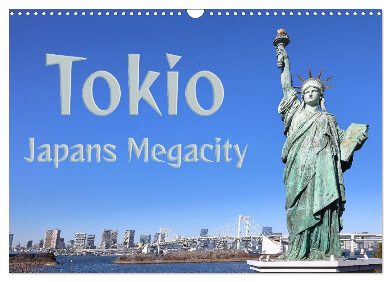 Tokio - Japans Megacity (Wandkalender 2027 DIN A3 quer) CALVENDO Monatskalender