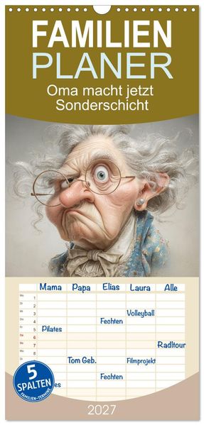 Familienplaner 2027 - Oma macht jetzt Sonderschicht mit 5 Spalten (Wandkalender 21 x 45 cm) CALVENDO