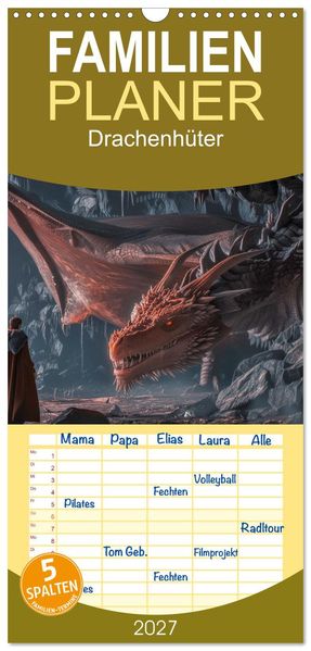 Familienplaner 2027 - Drachenhüter mit 5 Spalten (Wandkalender 21 x 45 cm) CALVENDO