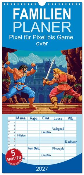 Familienplaner 2027 - Pixel für Pixel bis Game over mit 5 Spalten (Wandkalender 21 x 45 cm) CALVENDO