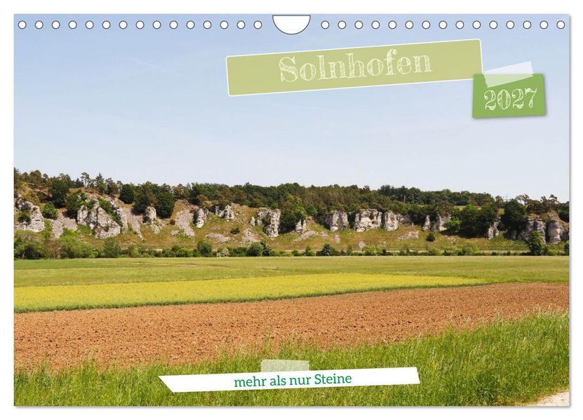 Solnhofen - mehr als nur Steine (Wandkalender 2027 DIN A4 quer) CALVENDO Monatskalender
