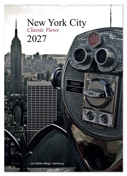 New York City 2027 Classic Views (Wandkalender 2027 DIN A2 hoch) CALVENDO Monatskalender