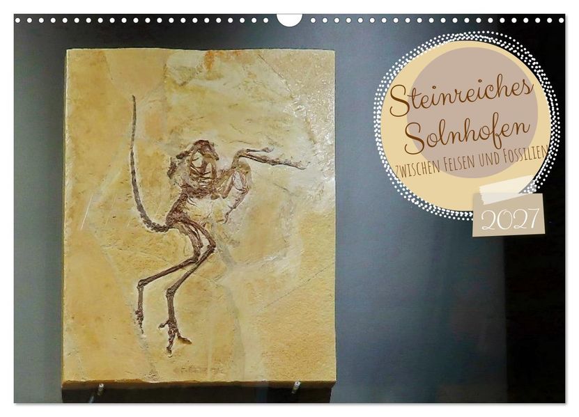 Solnhofen - zwischen Felsen und Fossilien (Wandkalender 2027 DIN A3 quer) CALVENDO Monatskalender