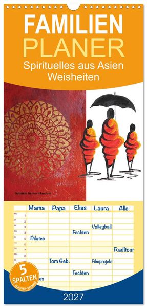 Familienplaner 2027 - Spirituelles aus Asien - Weisheiten 2027 mit 5 Spalten (Wandkalender 21 x 45 cm) CALVENDO