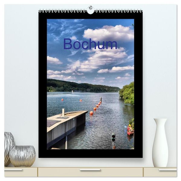 Bochum (hochwertiger Premium Wandkalender 2027 DIN A2 hoch) Kunstdruck in Hochglanz