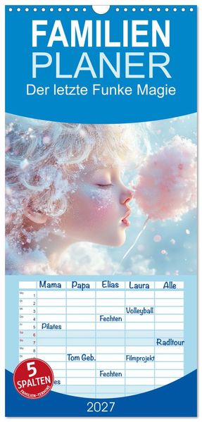 Familienplaner 2027 - Der letzte Funke Magie mit 5 Spalten (Wandkalender 21 x 45 cm) CALVENDO